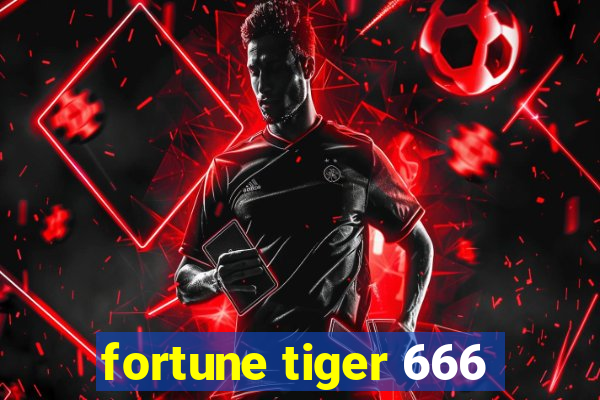 fortune tiger 666